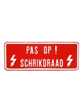 Pas op schrikdraad bord